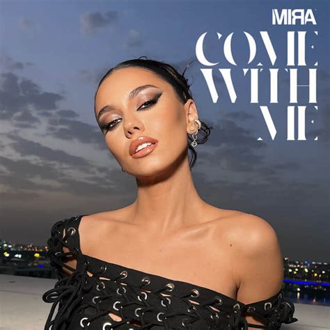 come with me mira lyrics|Come With Me Lyrics English Translation – MIRA.